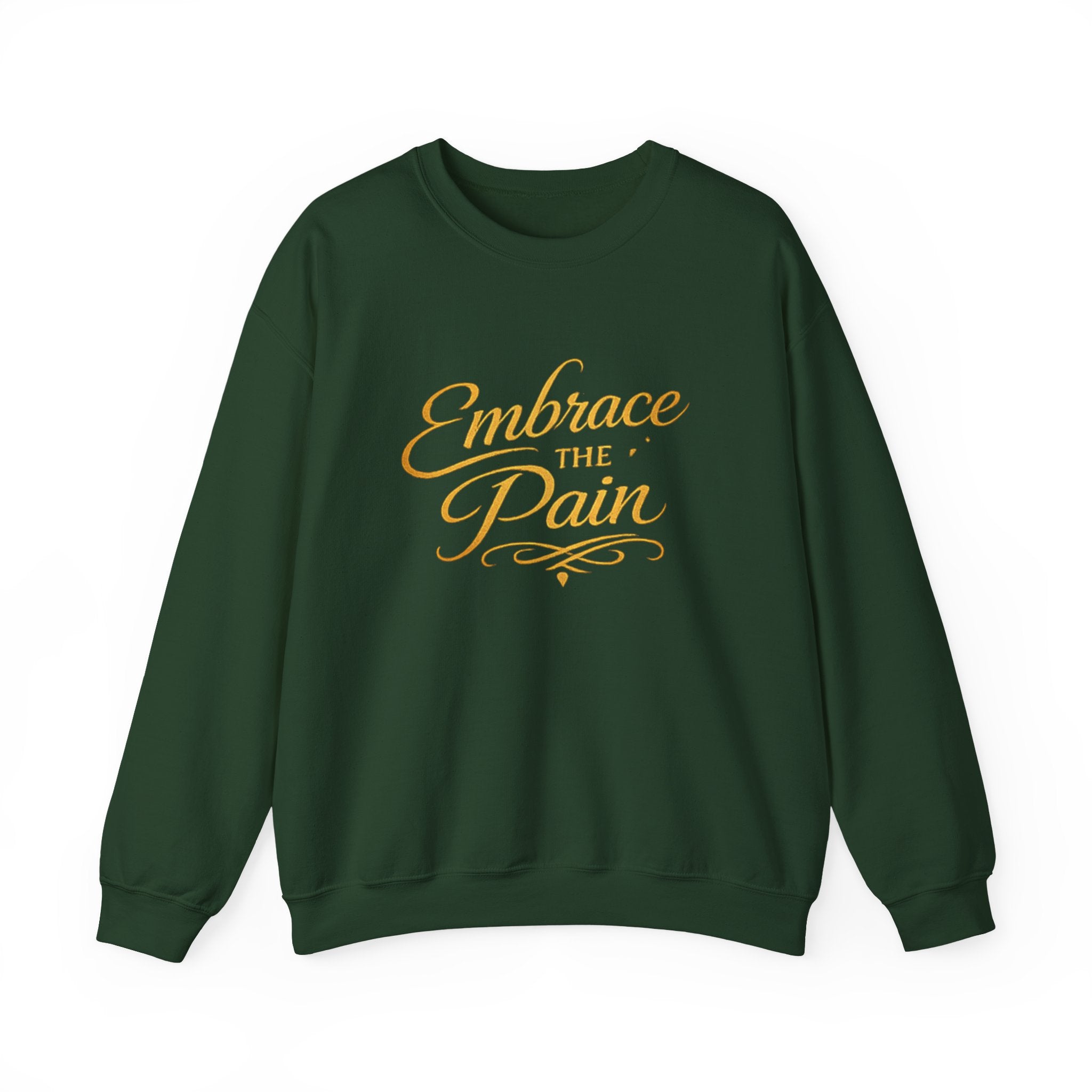 Embrace the Pain Crewneck Sweatshirt — Motivational Graphic Pullover