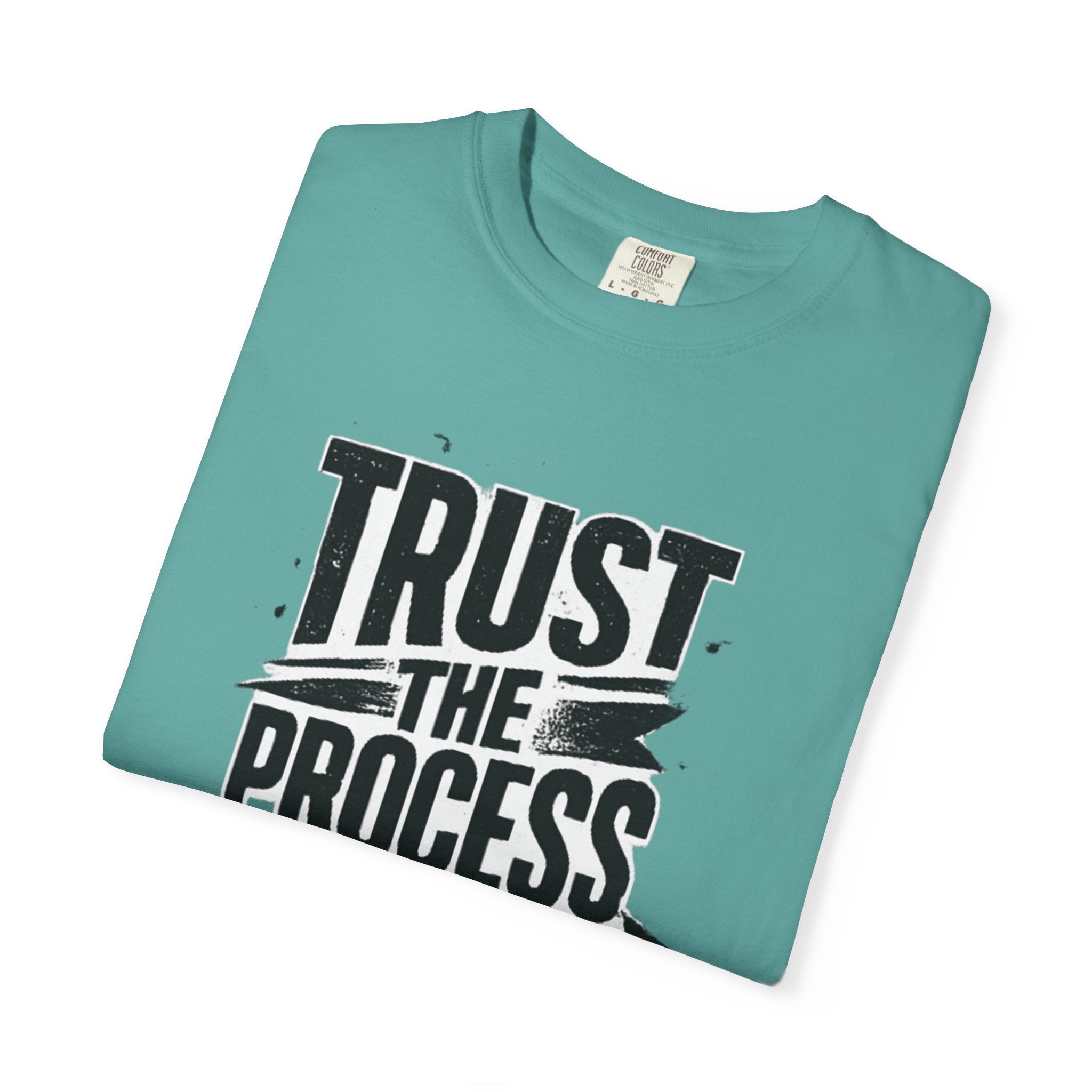 Trust The Process T-Shirt — Motivational Graphic Tee