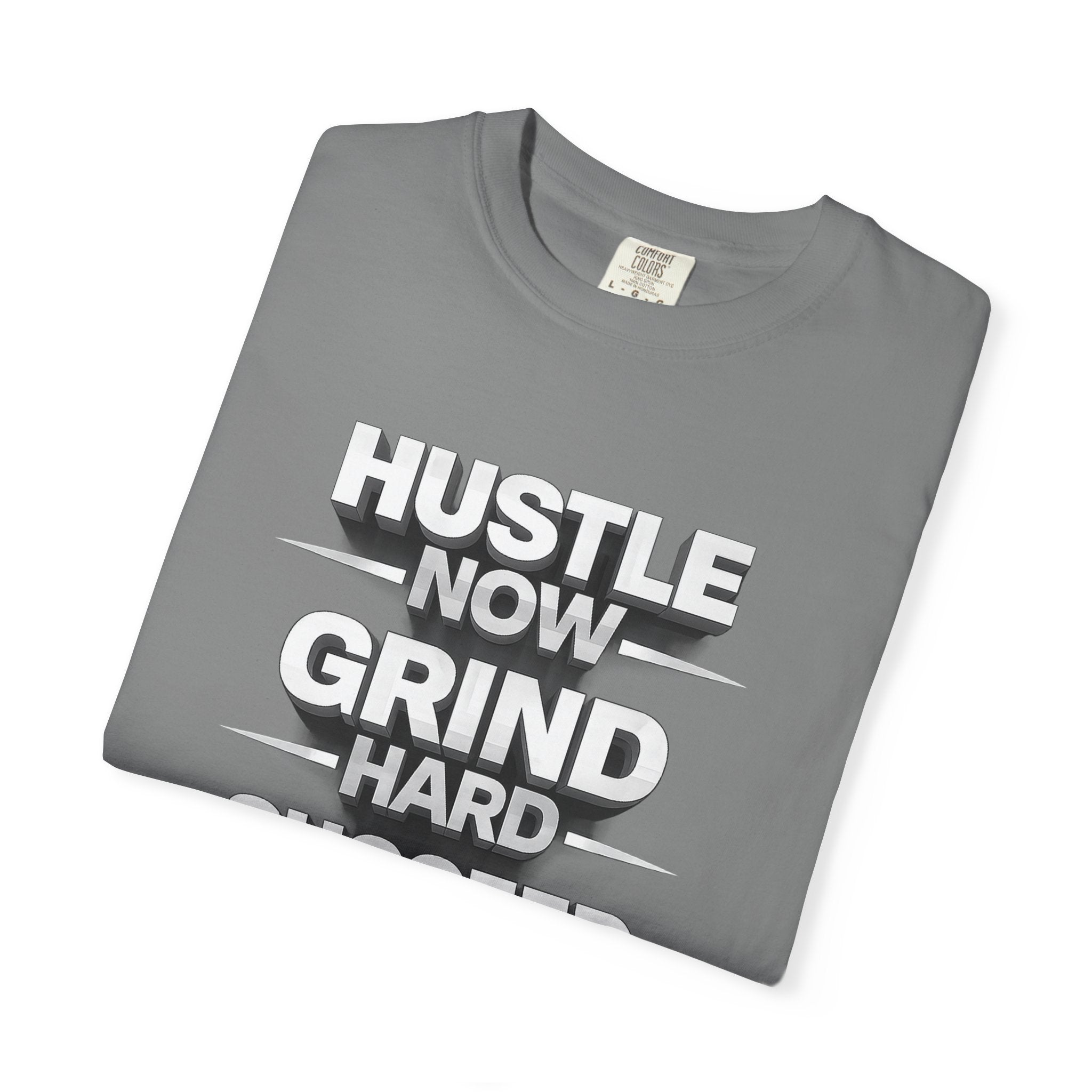 Motivational Hustle T‑Shirt — “Hustle Now, Grind Hard, Succeed Later”