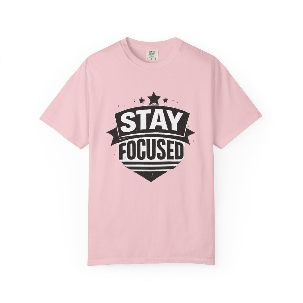 Stay Focused T-Shirt — Motivational Graphic Tee
