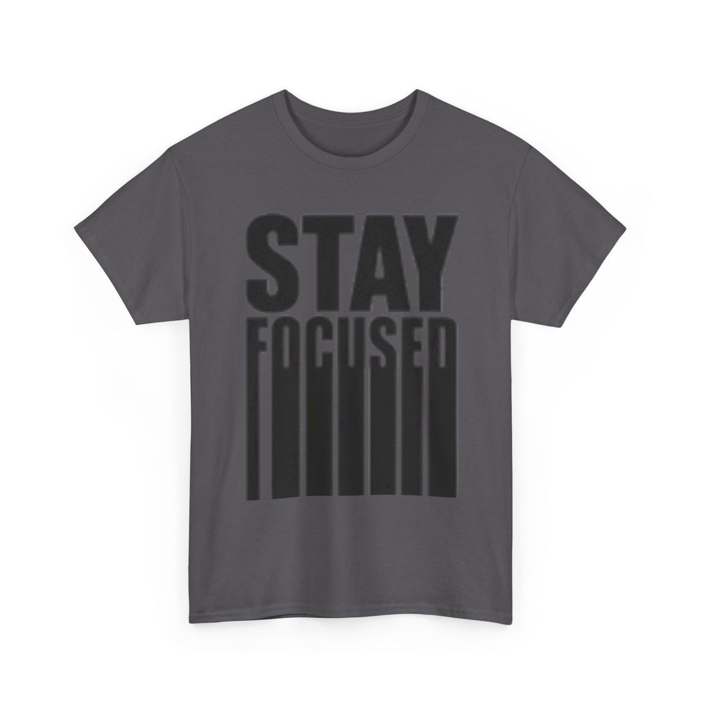 Stay Focused Tee — Motivational Graphic T‑Shirt
