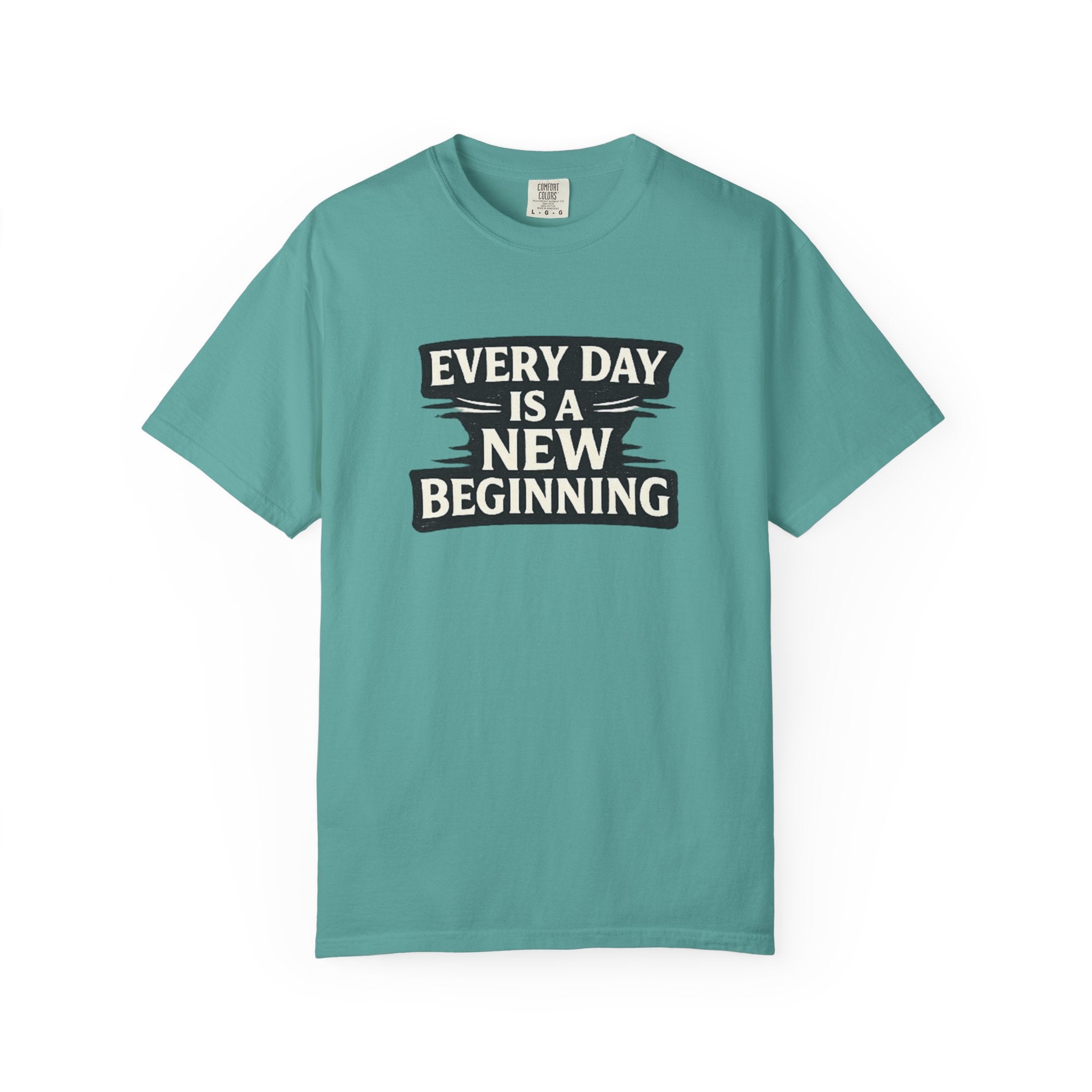 Every Day Is A New Beginning T-Shirt - Inspirational Motivational Tee
