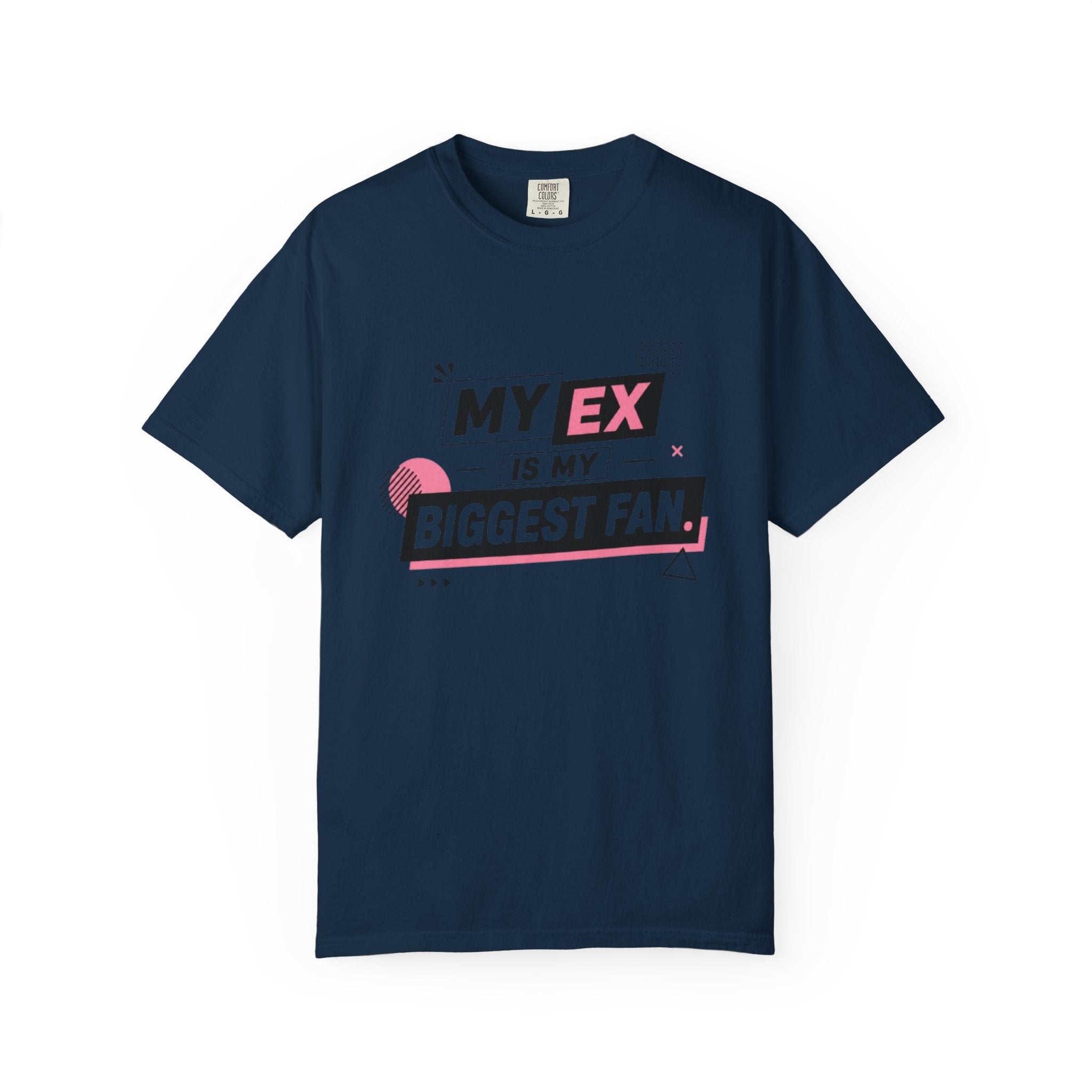 Funny Graphic T-Shirt — "My Ex Is My Biggest Fan" Retro Pink & Black