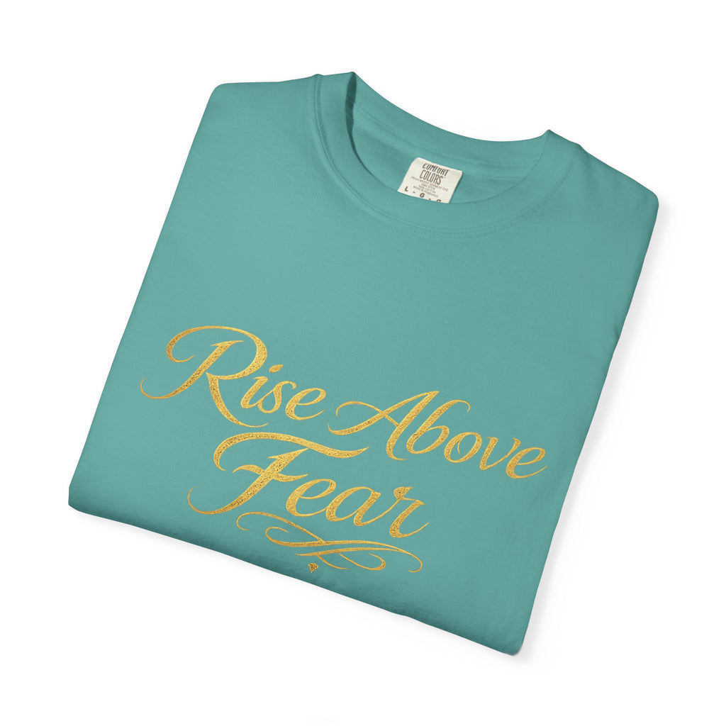 Rise Above Fear T-Shirt — Inspirational Script Graphic Tee