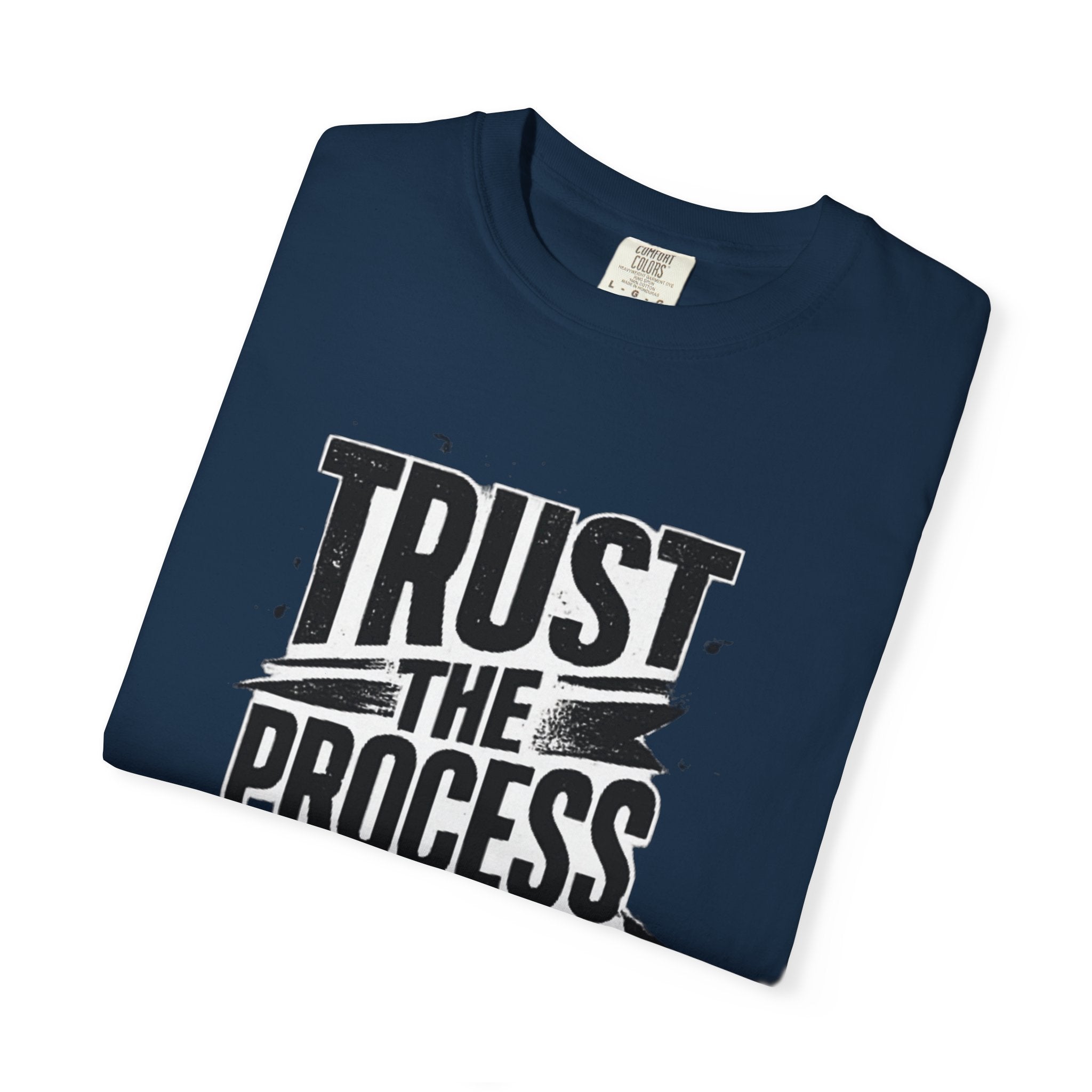 Trust The Process T-Shirt — Motivational Graphic Tee