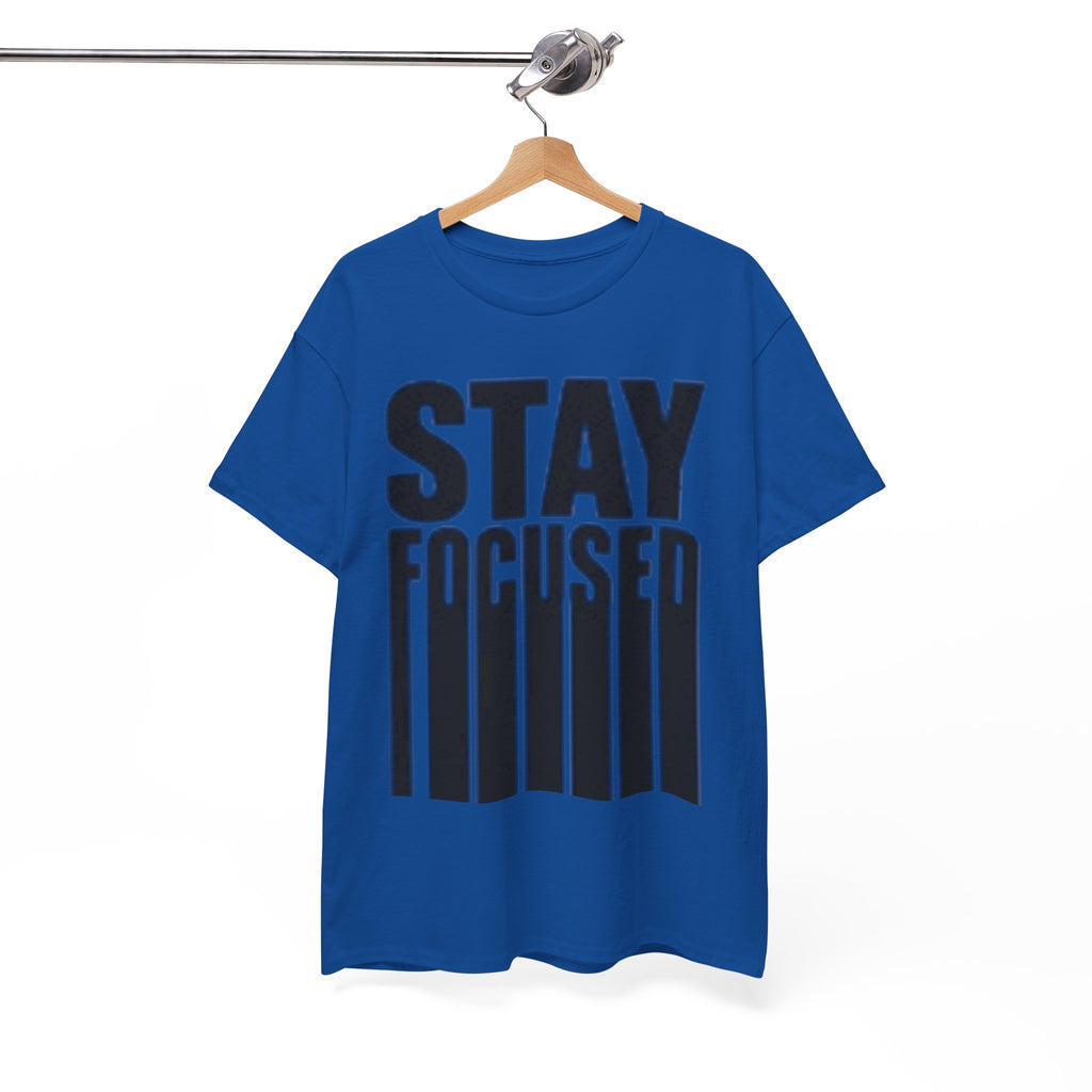 Stay Focused Tee — Motivational Graphic T‑Shirt