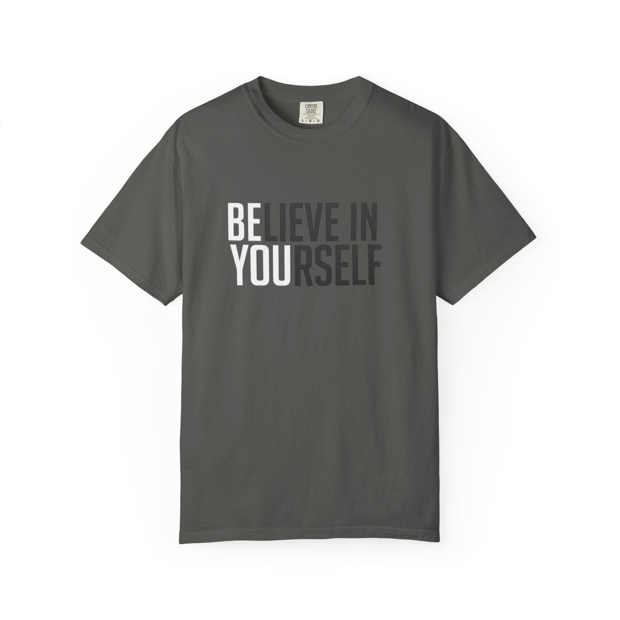 Believe In Yourself T-Shirt — Inspirational Motivational Tee