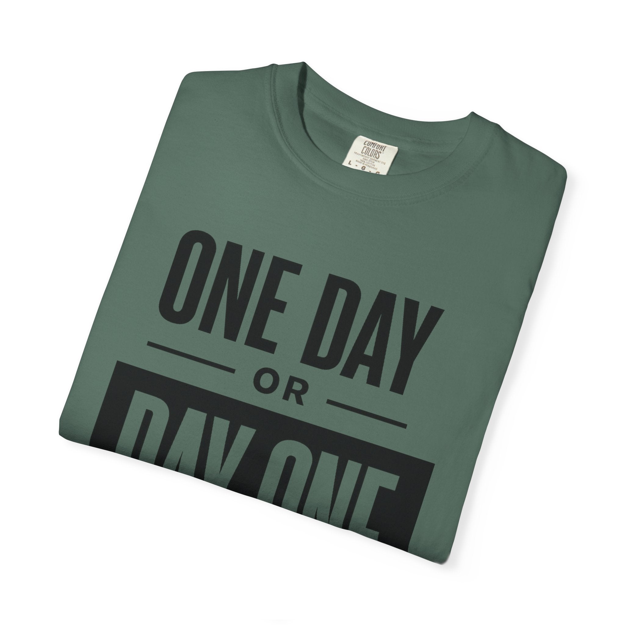 One Day or Day One Motivational T-Shirt