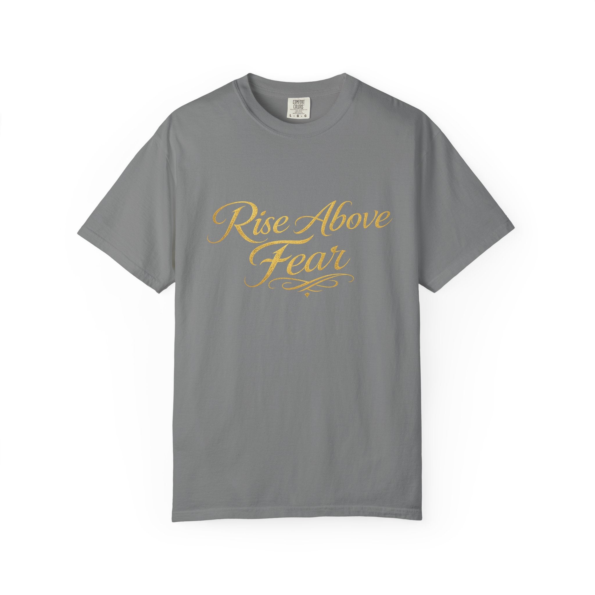 Rise Above Fear T-Shirt — Inspirational Script Graphic Tee